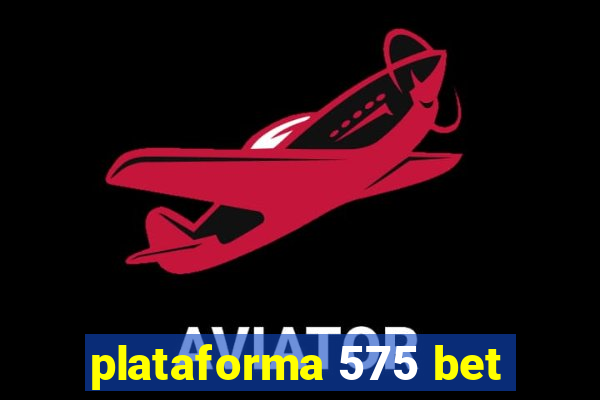 plataforma 575 bet